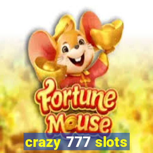 crazy 777 slots